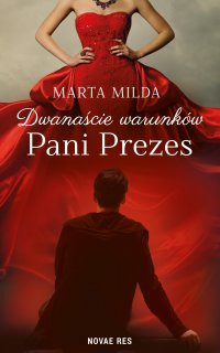Dwanaście warunków Pani Prezes - Marta Milda - ebook