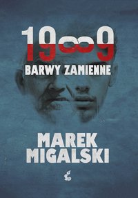 1989. Barwy zamienne - Marek Migalski - ebook