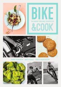Bike&Cook. Kulinarny poradnik rowerzysty - Jagoda Podkowska - ebook