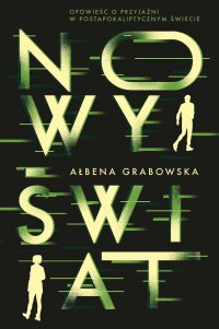 Nowy Świat - Ałbena Grabowska - ebook