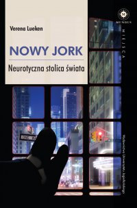 Nowy Jork. Neurotyczna stolica świata - Verena Lueken - ebook