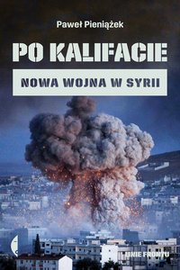 Po kalifacie - Paweł Pieniążek - ebook