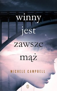 Winny jest zawsze mąż - Michele Campbell - ebook
