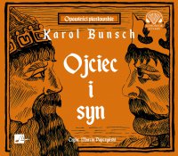 Ojciec i syn - Karol Bunsch - audiobook