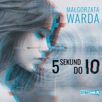 5 sekund do Io - Małgorzata Warda - audiobook
