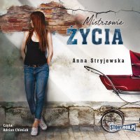 Mistrzowie życia - Anna Stryjewska - audiobook