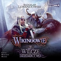 Wikingowie. Tom 1. Wilcze dziedzictwo - Radosław Lewandowski - audiobook