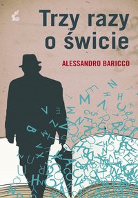Trzy razy o świcie - Alessandro Baricco - ebook