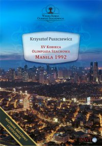 XV Kobieca Olimpiada Szachowa Manila 1992 - Krzysztof Puszczewicz - ebook