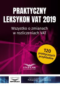 Praktyczny leksykon VAT 2019 - Opracowanie zbiorowe - ebook