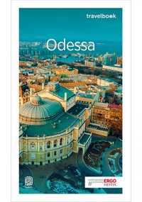 Odessa i ukraińska Besarabia. Travelbook. Wydanie 1 - Mateusz Olszowy - ebook