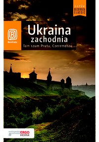 Ukraina zachodnia. Tam szum Prutu, Czeremoszu... Wydanie 8 - Artur Grossman - ebook