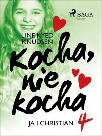 Kocha, nie kocha 4 - Ja i Christian - Line Kyed Knudsen - ebook