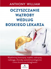 Oczyszczanie wątroby według Boskiego Lekarza - Anthony William - ebook