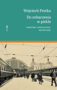 Do zobaczenia w piekle - Wojciech Pestka - ebook