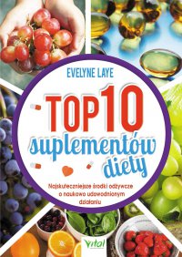 Top 10 suplementów diety - Ewelyne Laye - ebook