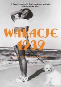Wakacje 1939 - Anna Lisiecka - ebook