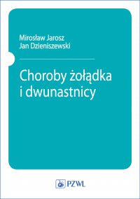 Choroby żołądka i dwunastnicy - red. Mirosław Jarosz - ebook