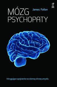 Mózg psychopaty - James Fallon - ebook