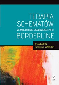 Terapia schematów w zaburzeniu osobowości typu borderline - Arnoud Arntz - ebook