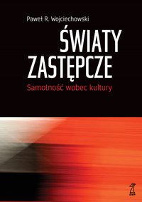 Światy zastępcze - Paweł R. Wojciechowski - ebook