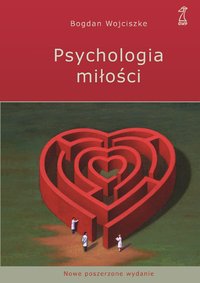 Psychologia miłości. Intymność - Namiętność - Zobowiązanie - Bogdan Wojciszke - ebook