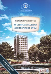 XV Olimpiada Szachowa – Złote Piaski 1962 - Krzysztof Puszczewicz - ebook