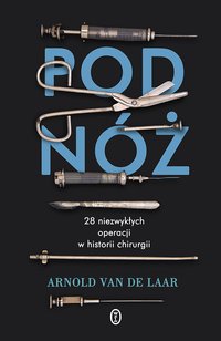 Pod nóż - Arnold van de Laar - ebook