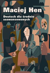 Deutsch dla średnio zaawansowanych - Maciej Hen - ebook