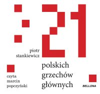 21 polskich grzechów głównych - Piotr Stankiewicz - audiobook