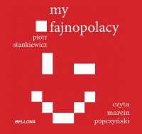 My fajnopolacy - Piotr Stankiewicz - audiobook