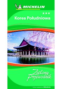 Korea Południowa. Zielony Przewodnik. Wydanie 1 - Opracowanie zbiorowe - ebook