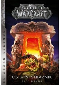 World of Warcraft: Ostatni Strażnik - Jeff Grubb - ebook