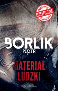 Materiał ludzki - Piotr Borlik - ebook