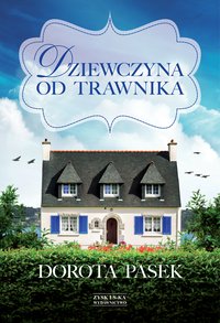 Dziewczyna od trawnika - Dorota Pasek - ebook