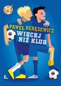 Więcej niż klub - Paweł Beręsewicz - ebook
