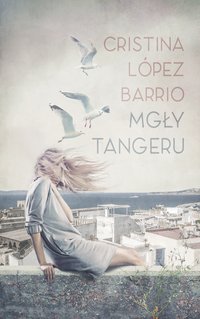 Mgły Tangeru - Cristina Lópe Barrio - ebook