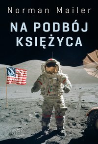 Na podbój Księżyca - Norman Mailer - ebook