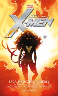 Marvel: X-Men. Saga Mrocznej Phoenix - Stuart Moore - ebook