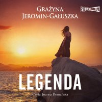 Legenda - Grażyna Jeromin-Gałuszka - audiobook