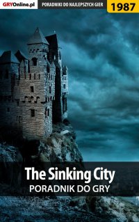 The Sinking City - poradnik do gry - Jacek "Stranger" Hałas - ebook