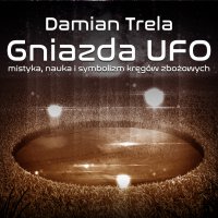Gniazda UFO - Damian Trela - audiobook