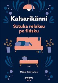 Kalsarikänni. Sztuka relaksu po fińsku - Miska Rantanen - ebook