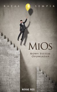 MiOs. Nowy system opowiadań - Rafał Sempik - ebook