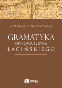 Gramatyka opisowa języka łacińskiego - Jan Wikarjak - ebook