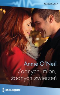 Żadnych imion, żadnych zwierzeń - Annie O’Neil - ebook