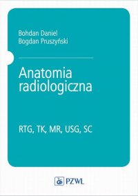 Anatomia radiologiczna - Bogdan Pruszyński - ebook