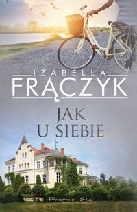 Jak u siebie - Izabella Frączyk - ebook