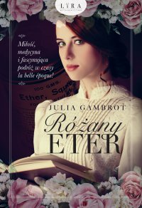 Różany eter - Julia Gambrot - ebook