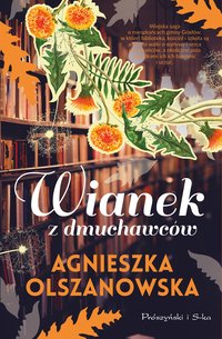 Wianek z dmuchawców - Agnieszka Olszanowska - ebook
